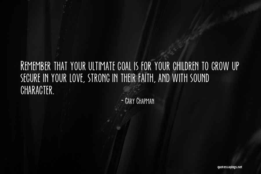 Growing Up In Love Quotes By Gary Chapman Growing Up In Love Quotes By Gary Chapman