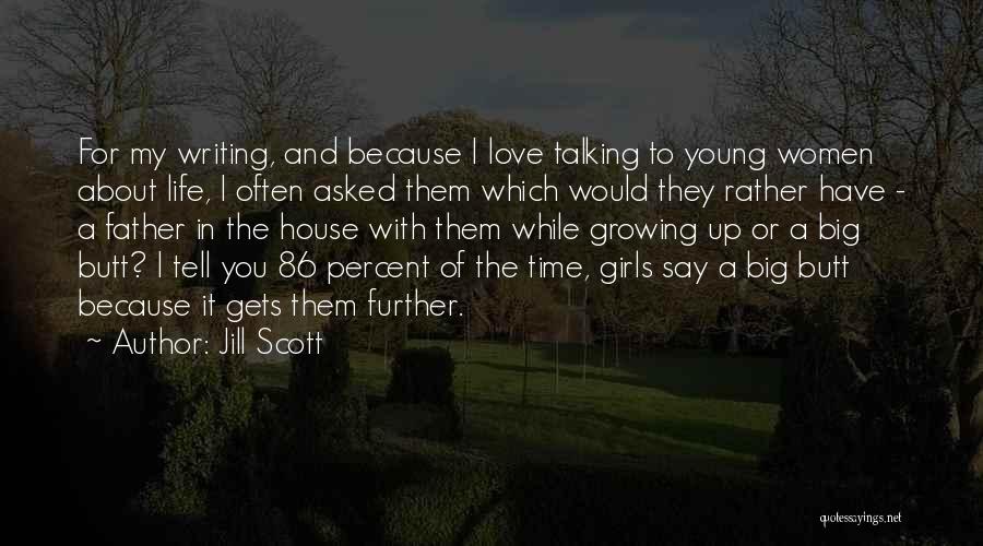 Growing Up In Love Quotes By Jill Scott