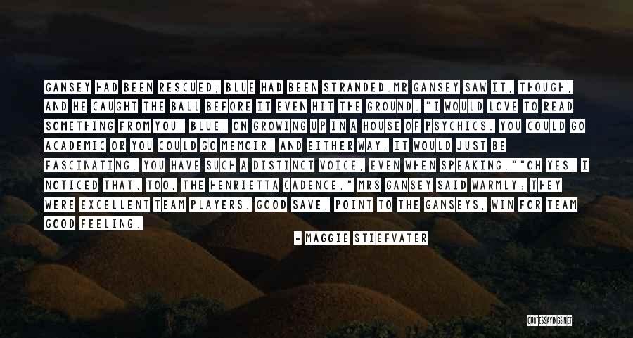 Growing Up In Love Quotes By Maggie Stiefvater Growing Up In Love Quotes By Maggie Stiefvater