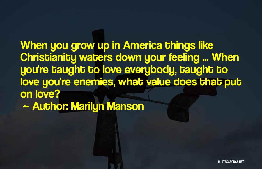 Growing Up In Love Quotes By Marilyn Manson