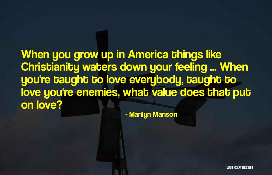 Growing Up In Love Quotes By Marilyn Manson