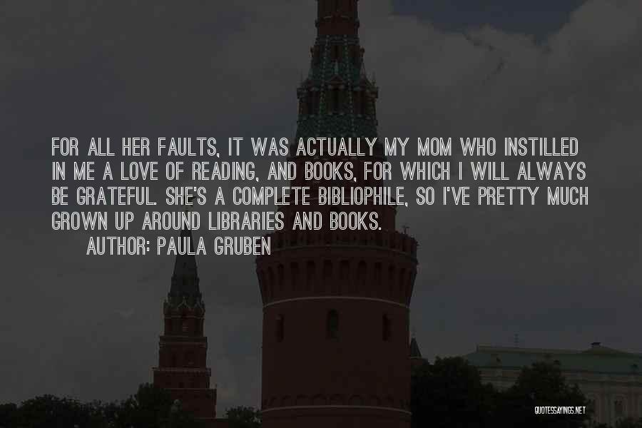 Growing Up In Love Quotes By Paula Gruben