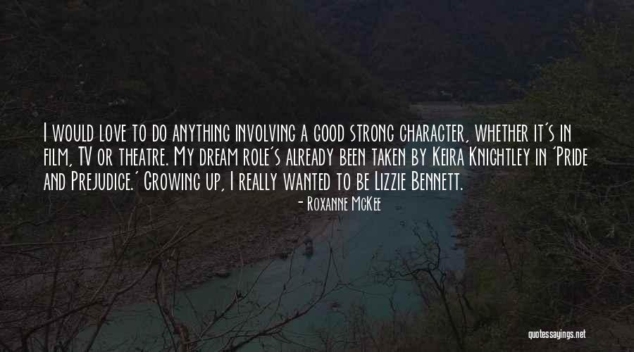 Growing Up In Love Quotes By Roxanne McKee Growing Up In Love Quotes By Roxanne McKee