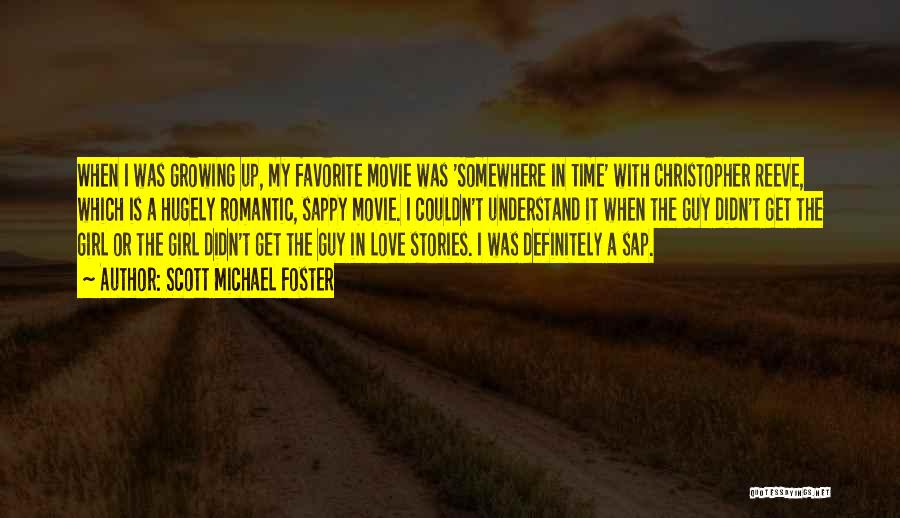 Growing Up In Love Quotes By Scott Michael Foster