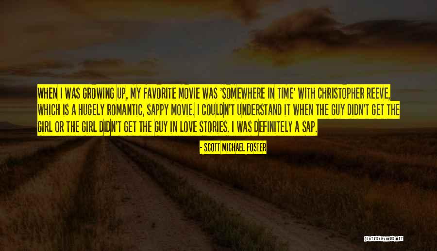 Growing Up In Love Quotes By Scott Michael Foster