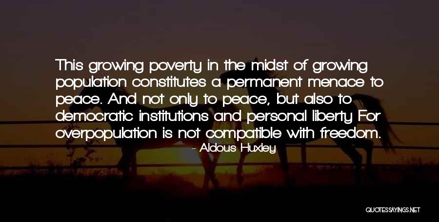 Growing Up In Poverty Quotes By Aldous Huxley Growing Up In Poverty Quotes By Aldous Huxley