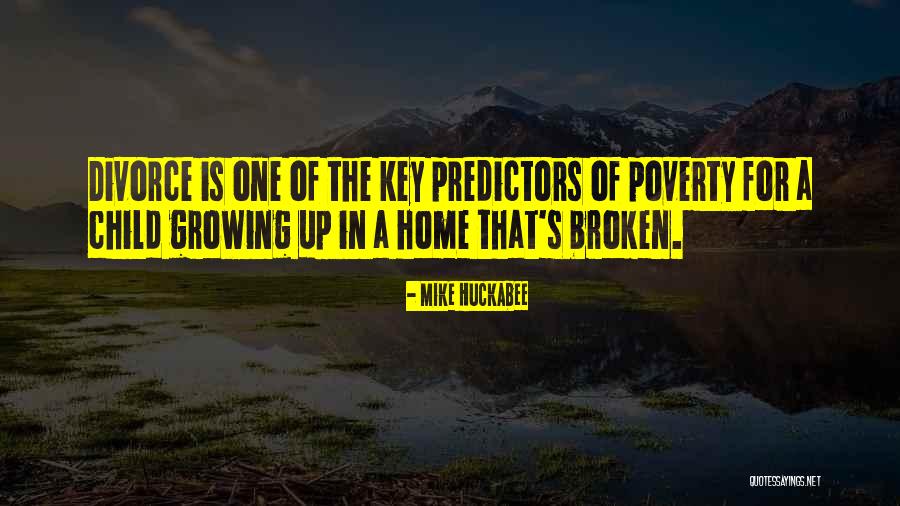 Growing Up In Poverty Quotes By Mike Huckabee Growing Up In Poverty Quotes By Mike Huckabee