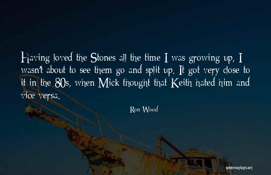 Growing Up In The 80s Quotes By Ron Wood Growing Up In The 80s Quotes By Ron Wood