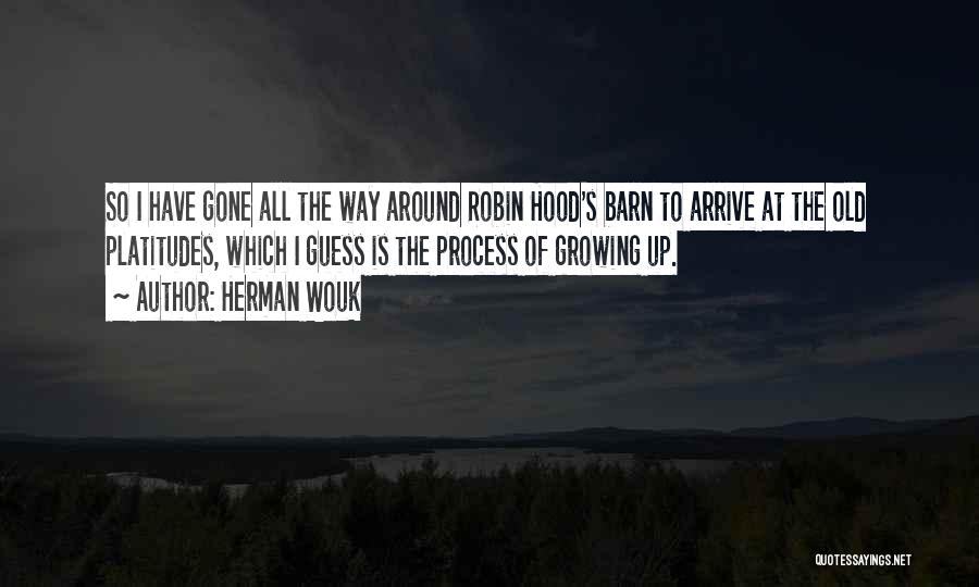 Growing Up In The Hood Quotes By Herman Wouk