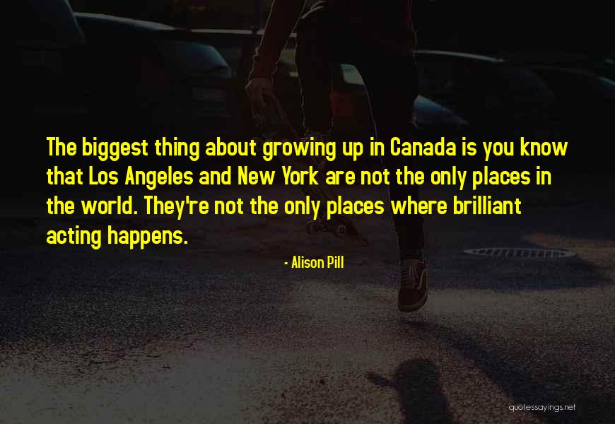Growing Up Is About Quotes By Alison Pill Growing Up Is About Quotes By Alison Pill