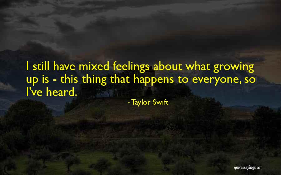 Growing Up Is About Quotes By Taylor Swift Growing Up Is About Quotes By Taylor Swift