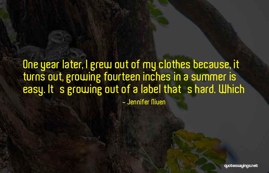 Growing Up Is Hard To Do Quotes By Jennifer Niven Growing Up Is Hard To Do Quotes By Jennifer Niven