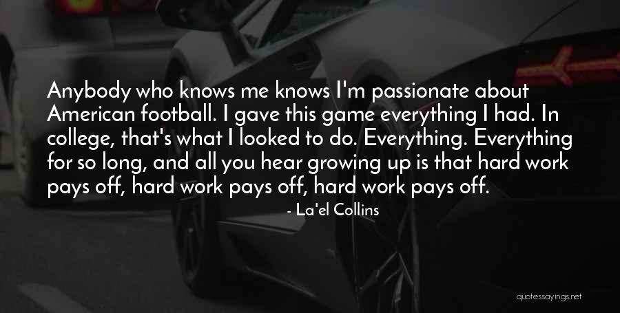 Growing Up Is Hard To Do Quotes By La'el Collins Growing Up Is Hard To Do Quotes By La'el Collins
