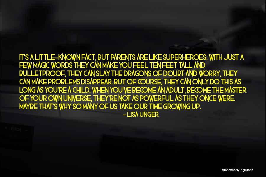 Growing Up Like Your Parents Quotes By Lisa Unger Growing Up Like Your Parents Quotes By Lisa Unger
