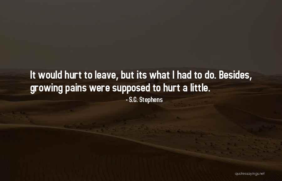 Growing Up Pains Quotes By S.C. Stephens Growing Up Pains Quotes By S.C. Stephens