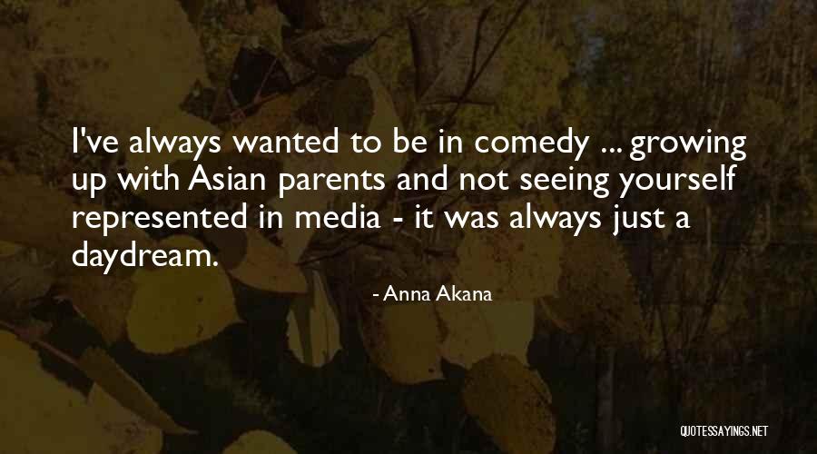 Growing Up Quotes By Anna Akana Growing Up Quotes By Anna Akana