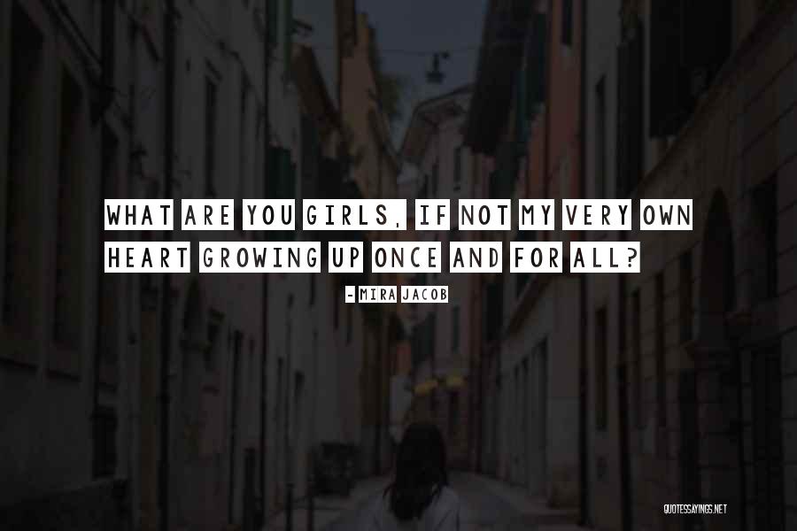 Growing Up Quotes By Mira Jacob Growing Up Quotes By Mira Jacob