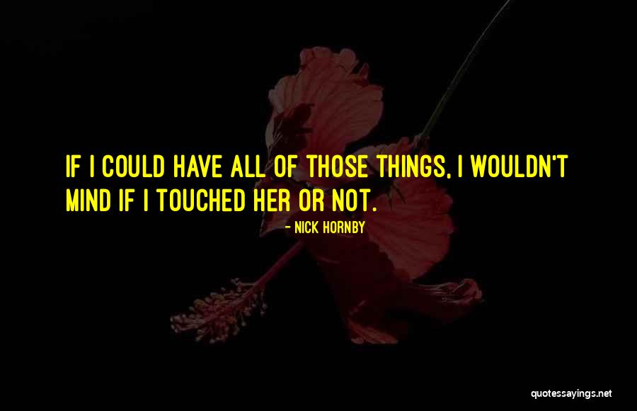 Growing Up Quotes By Nick Hornby Growing Up Quotes By Nick Hornby