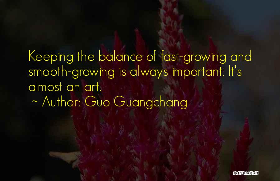 Growing Up Way Too Fast Quotes By Guo Guangchang