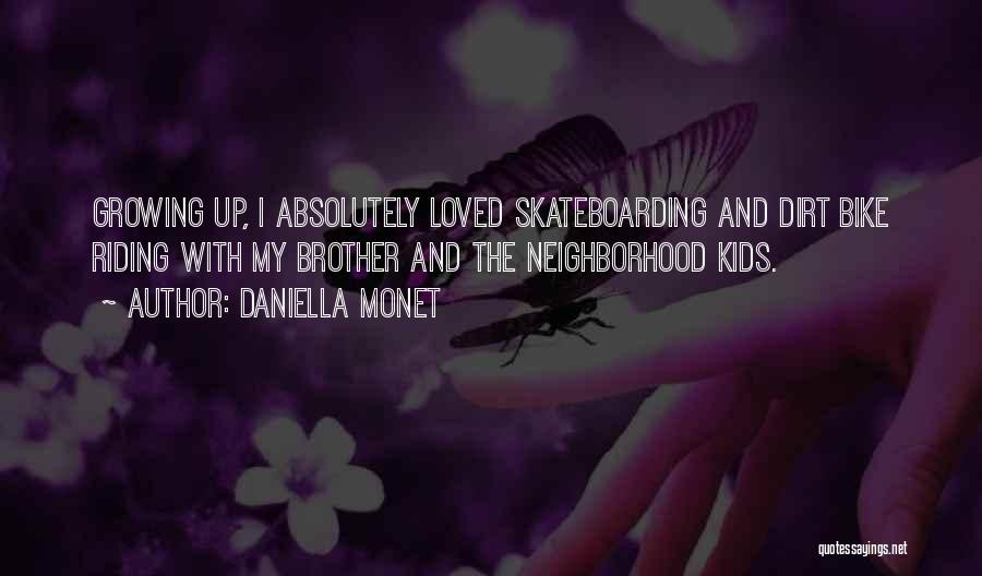 Growing Up With Brother Quotes By Daniella Monet