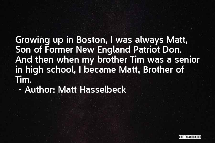 Growing Up With Brother Quotes By Matt Hasselbeck
