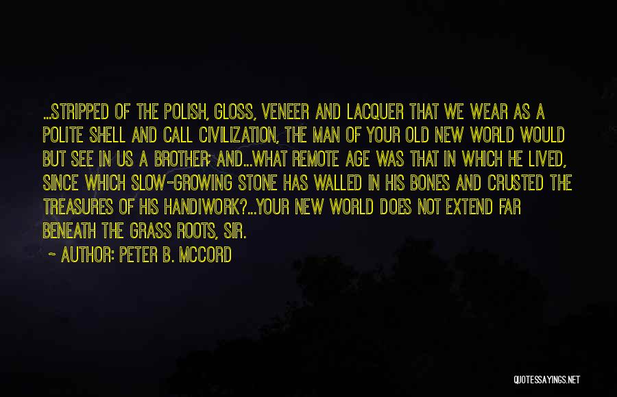 Growing Up With Brother Quotes By Peter B. McCord