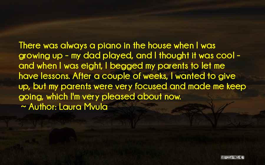 Growing Up Without A Dad Quotes By Laura Mvula