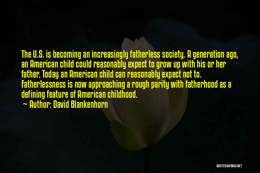 Growing Up Without A Father Quotes By David Blankenhorn