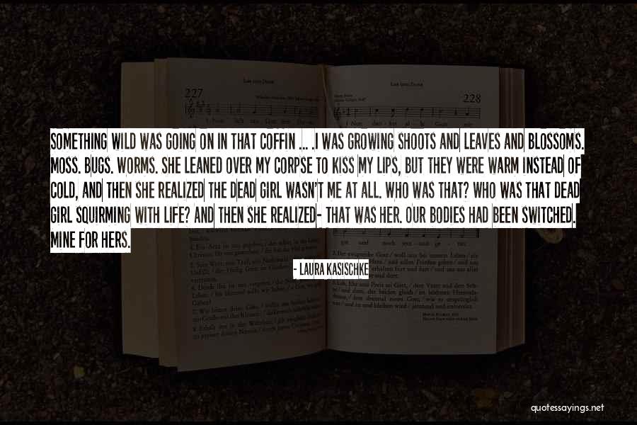 Growing Up Without A Mother Quotes By Laura Kasischke Growing Up Without A Mother Quotes By Laura Kasischke