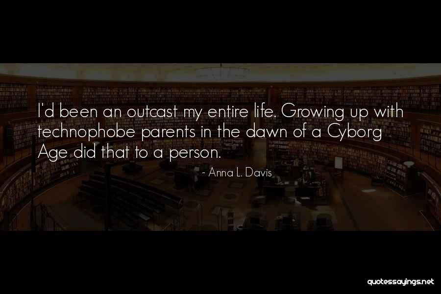 Growing Up Without Parents Quotes By Anna L. Davis Growing Up Without Parents Quotes By Anna L. Davis