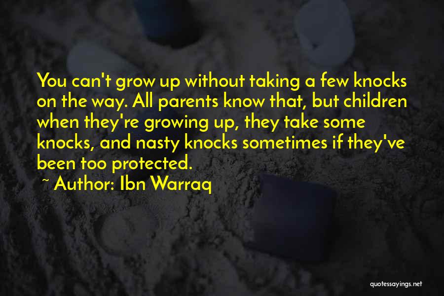 Growing Up Without Parents Quotes By Ibn Warraq