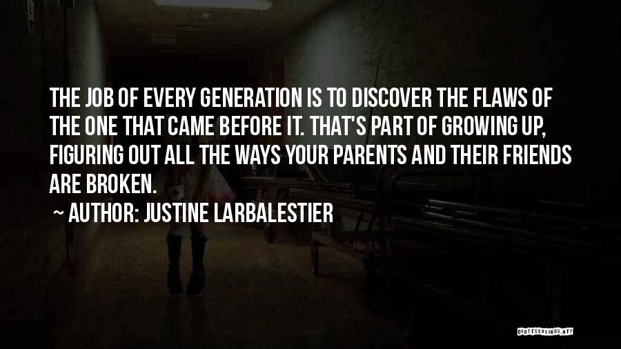 Growing Up Without Parents Quotes By Justine Larbalestier