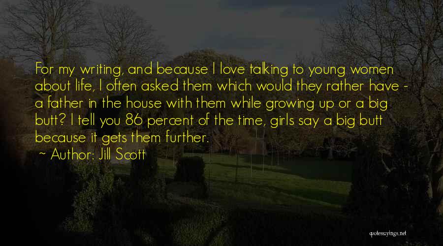 Growing Up Without Your Father Quotes By Jill Scott