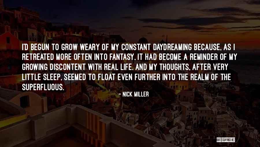 Growing Weary Quotes By Nick Miller