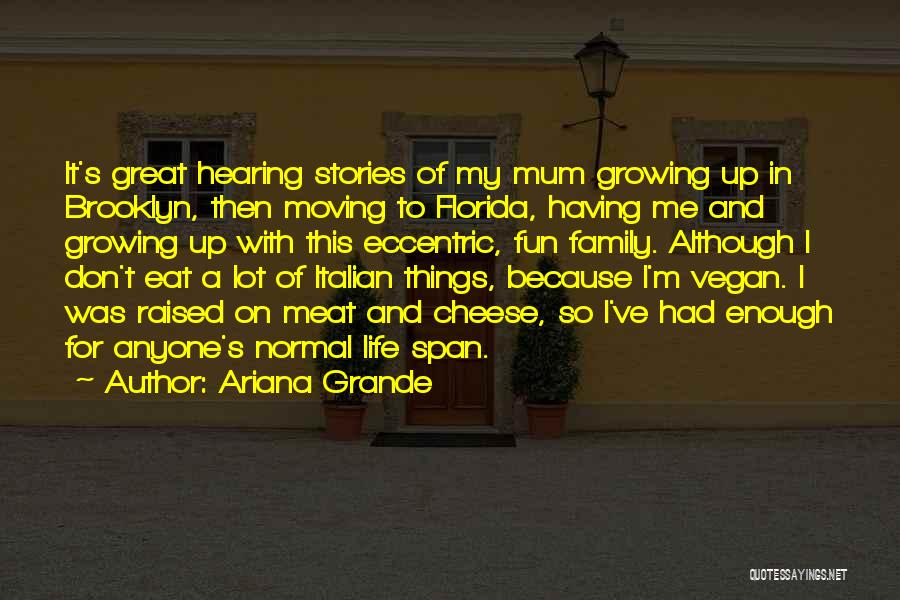 Growing What You Eat Quotes By Ariana Grande