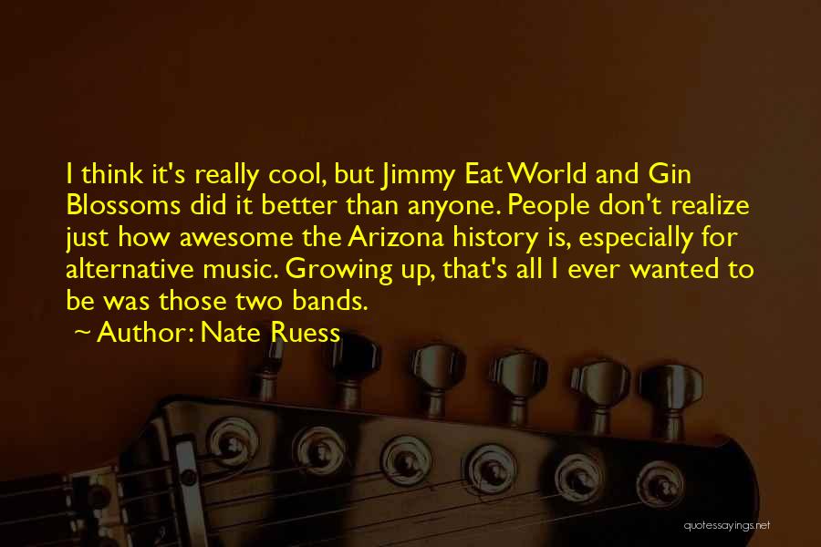 Growing What You Eat Quotes By Nate Ruess