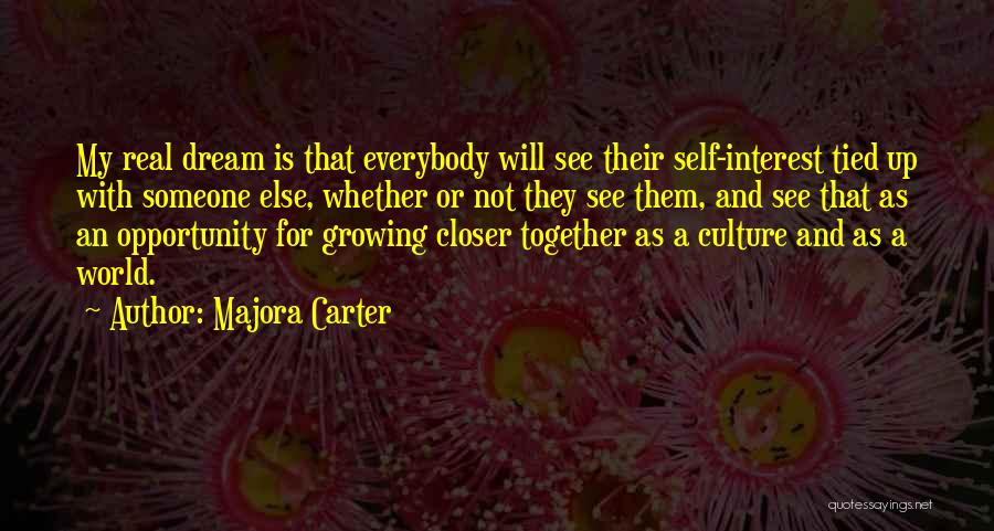 Growing With Someone Quotes By Majora Carter