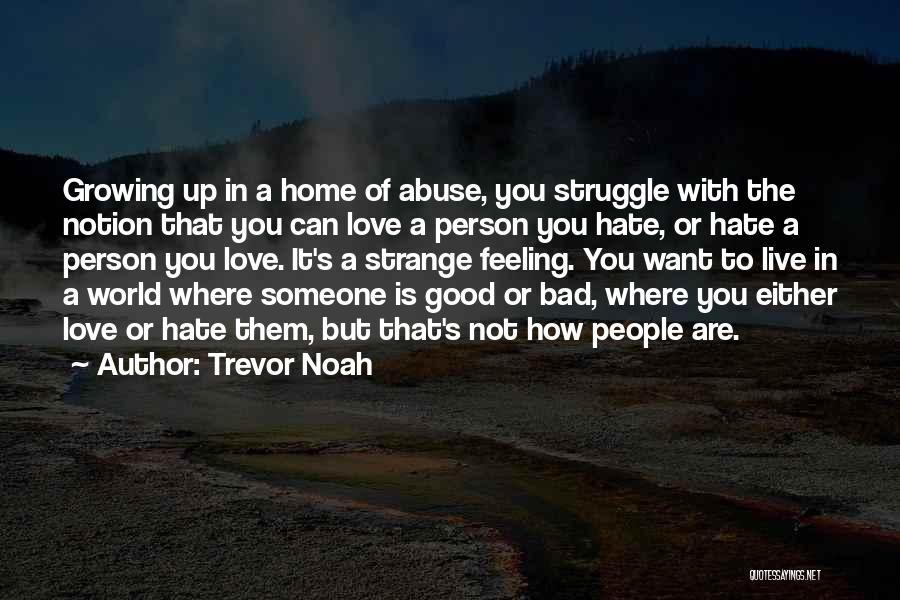 Growing With Someone Quotes By Trevor Noah