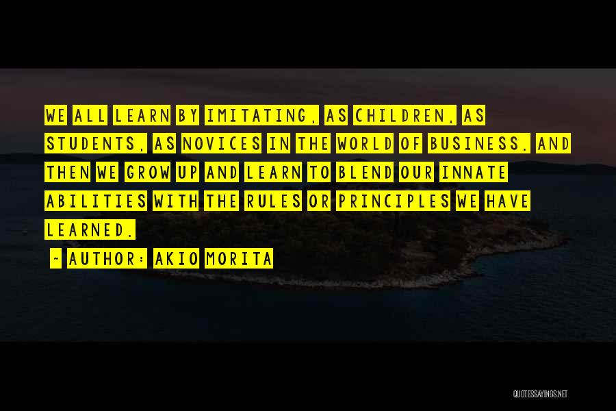 Growing Your Business Quotes By Akio Morita