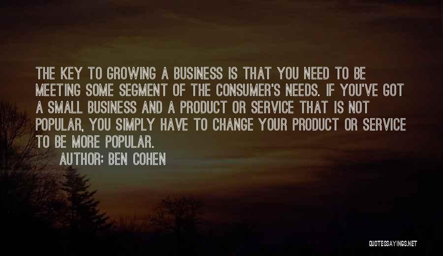 Growing Your Business Quotes By Ben Cohen