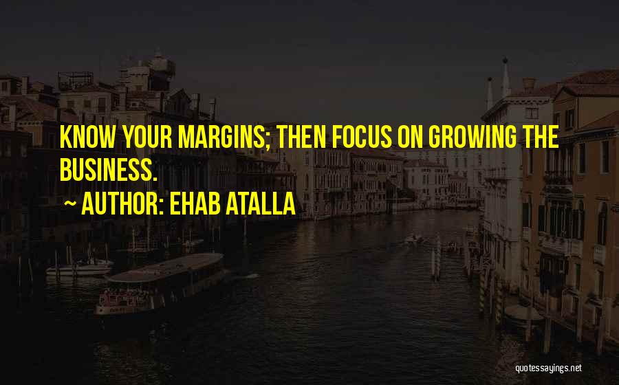 Growing Your Business Quotes By Ehab Atalla