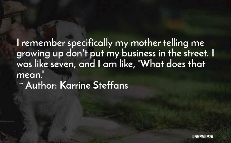 Growing Your Business Quotes By Karrine Steffans