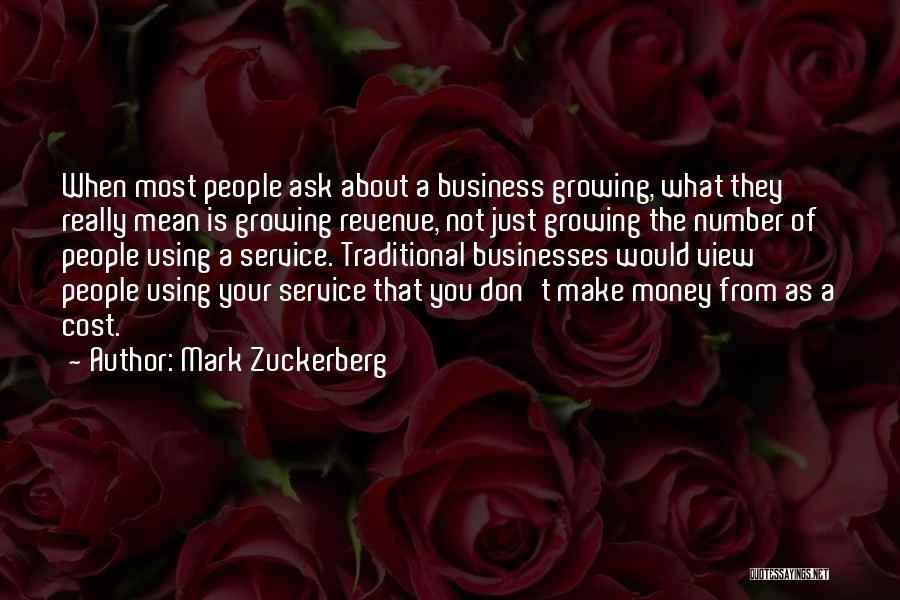 Growing Your Business Quotes By Mark Zuckerberg