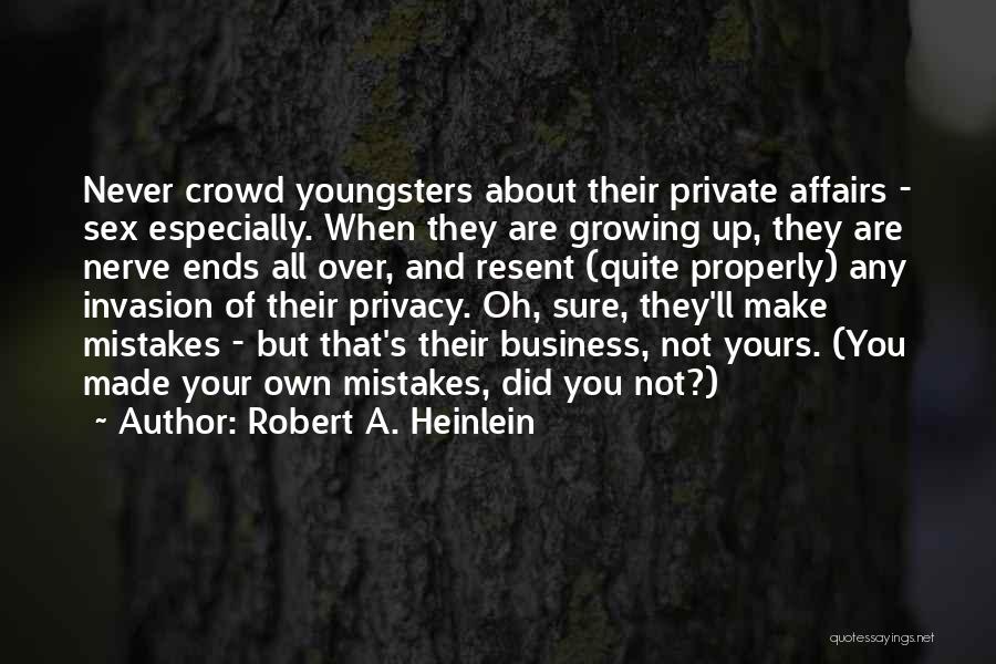 Growing Your Business Quotes By Robert A. Heinlein