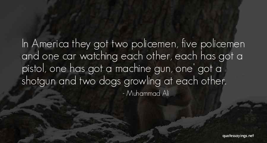 Growling Dog Quotes By Muhammad Ali Growling Dog Quotes By Muhammad Ali