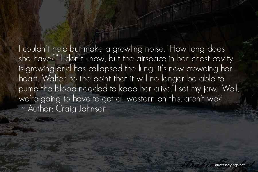 Growling Quotes By Craig Johnson