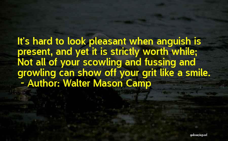 Growling Quotes By Walter Mason Camp