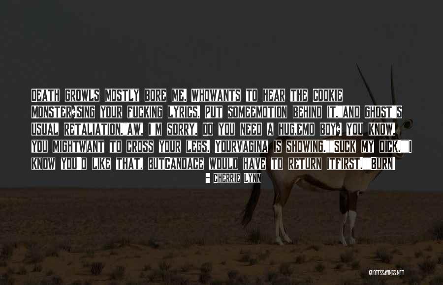 Growls Quotes By Cherrie Lynn Growls Quotes By Cherrie Lynn