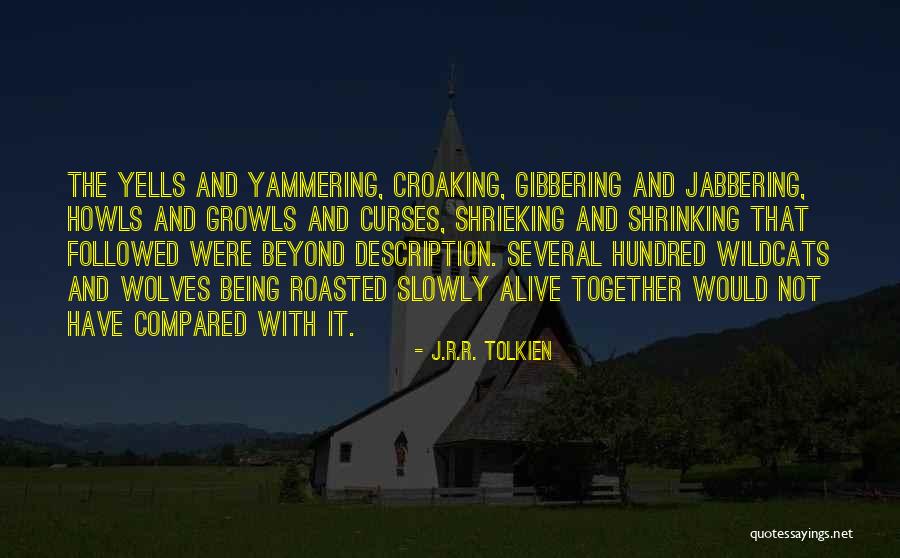 Growls Quotes By J.R.R. Tolkien Growls Quotes By J.R.R. Tolkien