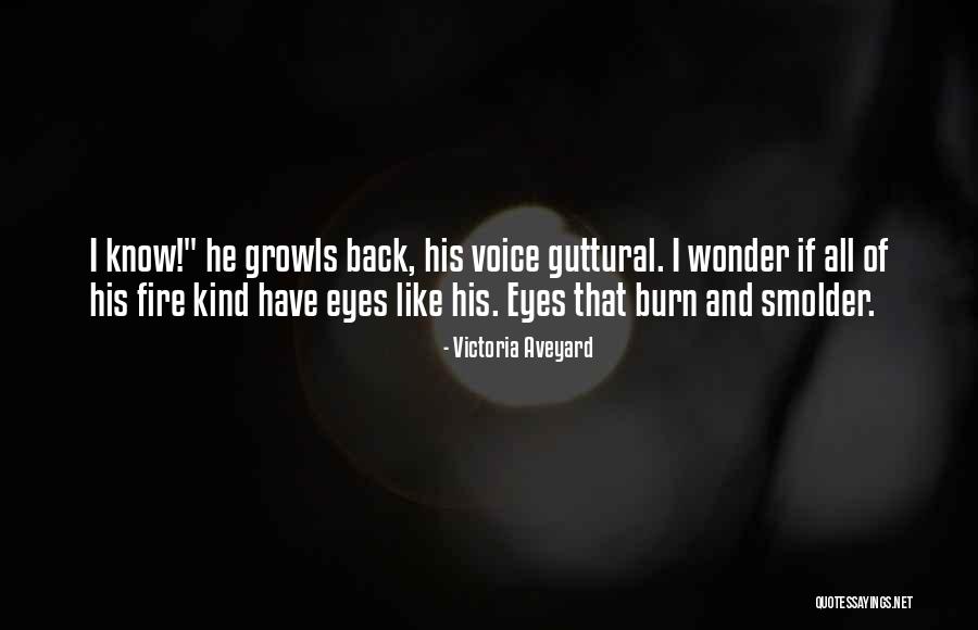 Growls Quotes By Victoria Aveyard Growls Quotes By Victoria Aveyard